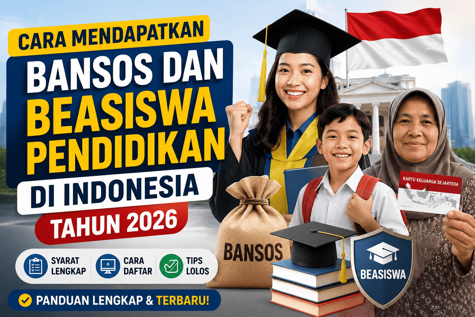 Cara Mendapatkan Bansos dan Beasiswa Pendidikan di Indonesia Tahun 2026